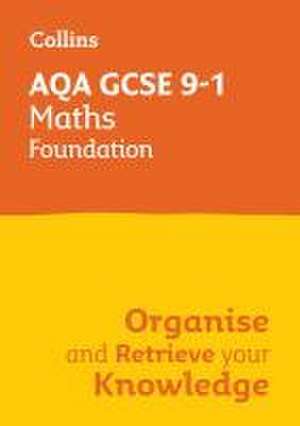 AQA GCSE 9-1 Maths Foundation Organise and Retrieve Your Knowledge de Collins GCSE