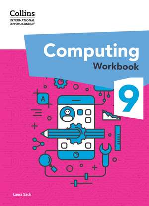 Collins International Lower Secondary Computing Workbook: Stage 9 de Laura Sach