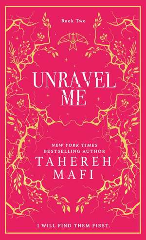 Unravel Me. Collectors Edition de Tahereh Mafi