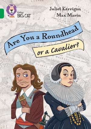 Collins Big Cat - Are You a Roundhead or a Cavalier? de Juliet Kerrigan