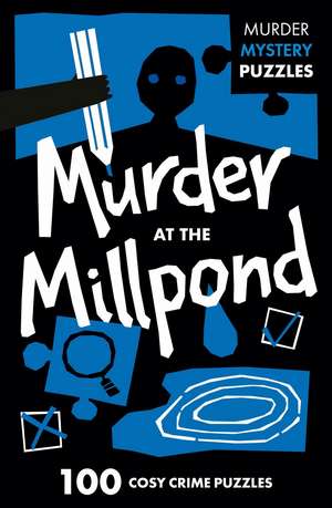 Murder at the Millpond de Clarity Media
