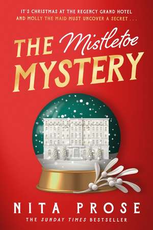 The Mistletoe Mystery de Nita Prose