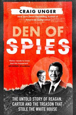 Den of Spies de Craig Unger