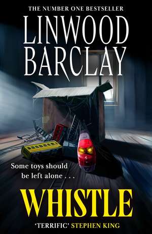 Whistle de Linwood Barclay