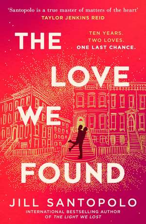 The Love We Found de Jill Santopolo