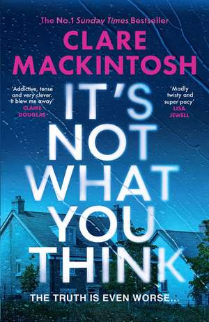 It's Not What You Think de Clare Mackintosh