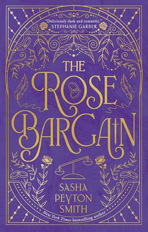 The Rose Bargain. Limited Export Exclusive Edition de Sasha Peyton Smith