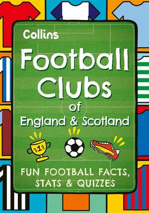 Football Clubs of the English and Scottish Leagues de Collins Kids