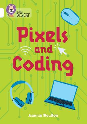 Pixels and Coding de Jeannie Moulton