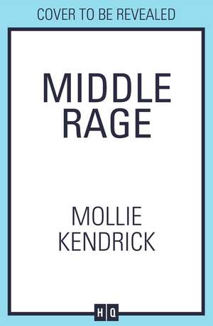 Middle Rage de Mollie Kendrick