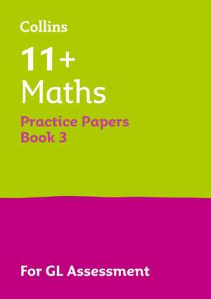 11+ Maths Practice Papers Book 3 de Collins 11