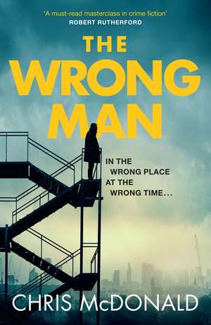 The Wrong Man de Chris Mcdonald