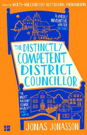 The Distinctly Competent District Councillor de Jonas Jonasson