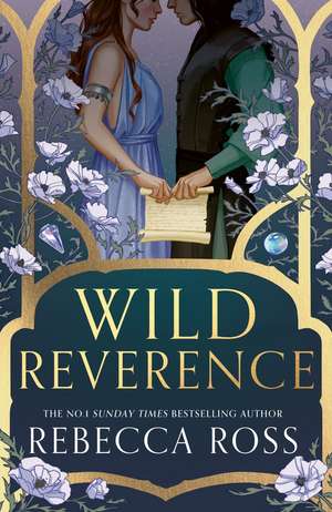 Wild Reverence de Rebecca Ross