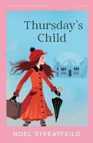 Thursday's Child de Noel Streatfeild