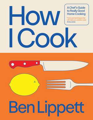 HOW I COOK HB de Ben Lippett