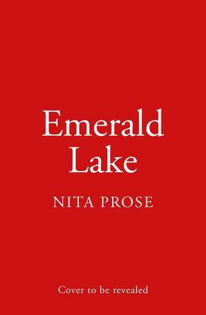 Emerald Lake de Nita Prose