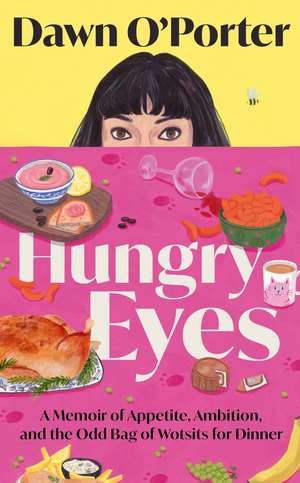Hungry Eyes de Dawn O'Porter