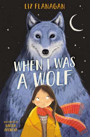 When I was a Wolf de Liz Flanagan