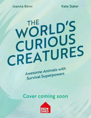 WORLDS CURIOUS CREATURES HB de Joanna Benn