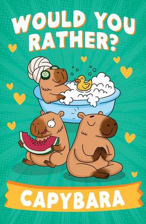 Would You Rather? Capybara de Asha Swami