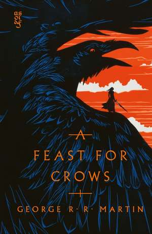A Feast for Crows. Clothbound Edition de George R. R. Martin