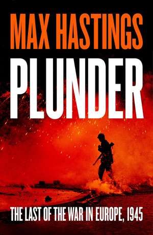 PLUNDER HB de Max Hastings