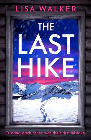 LAST HIKE PB de Lisa Walker
