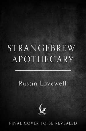 Strangebrew Apothecary de Rustin Lovewell