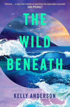 The Wild Beneath de Kelly Anderson