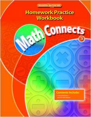 Math Connects Homework Practice Workbook, Grade 3 de MacMillan/McGraw-Hill