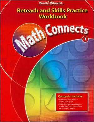 Math Connects: Reteach and Skills Practice Workbook, Grade 1 de MacMillan/McGraw-Hill