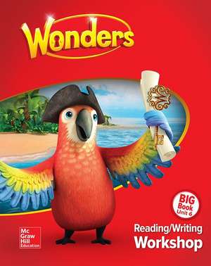 Wonders Reading/Writing Workshop Big Book Volume 6, Grade 1 de McGraw Hill