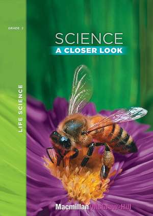 Science, a Closer Look, Grade 2, Life Science Unit Big Book de McGraw Hill