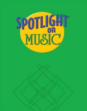 Spotlight on Music, Grade 1, Big Book de McGraw Hill