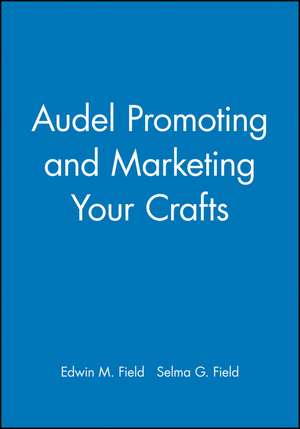 Promoting and Marketing Your Crafts de EM Field