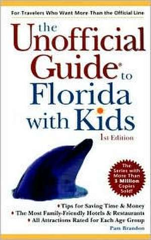 Unofficial Guide To Florida With Kids, 1st Ed. de Frommer