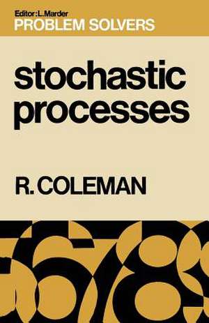 Stochastic Processes de Rodney Coleman