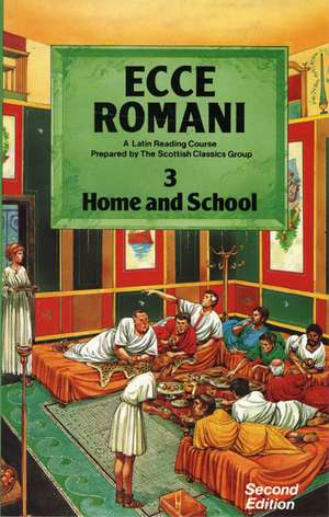 Ecce Romani Book 3 Home and School de Group