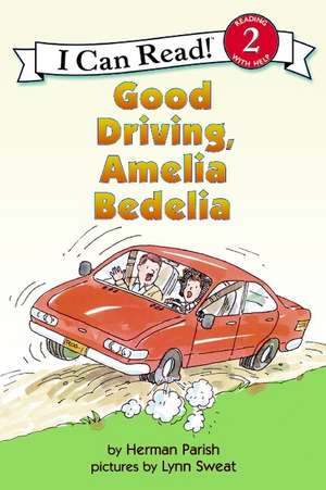 Good Driving, Amelia Bedelia de Herman Parish