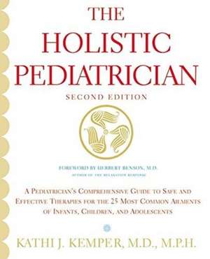 Holistic Pediatrician, The (Second Edition) de Kathi J. Kemper