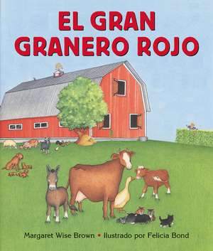 El gran granero rojo: Big Red Barn Board Book (Spanish edition) de Margaret Wise Brown