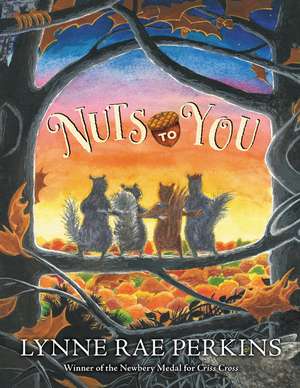 Nuts to You de Lynne Rae Perkins