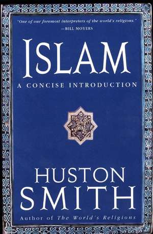 Islam: A Concise Introduction de Huston Smith