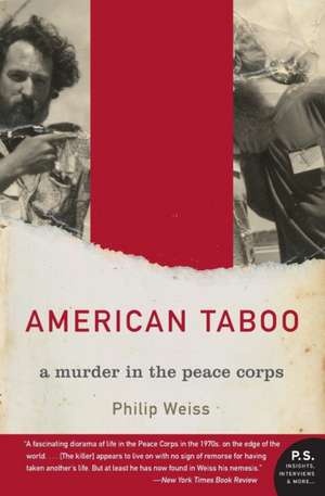 American Taboo: A Murder in the Peace Corps de Philip Weiss