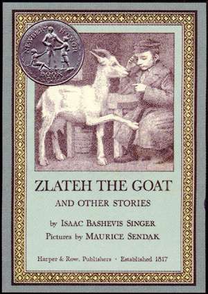 Zlateh the Goat and Other Stories: A Newbery Honor Award Winner de Isaac Bashevis Singer