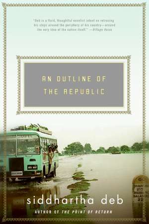 An Outline of the Republic: A Novel de Siddhartha Deb