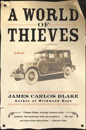 A World of Thieves: A Novel de James Carlos Blake