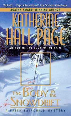 The Body in the Snowdrift: A Faith Fairchild Mystery de Katherine Hall Page