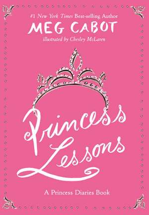 The Princess Diaries, Volume V: Princess Lessons de Meg Cabot